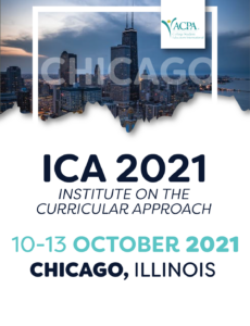 ICA 2021. Institute on the Curricular Approach. 10-13 October 2021. Chicago, Illinois
