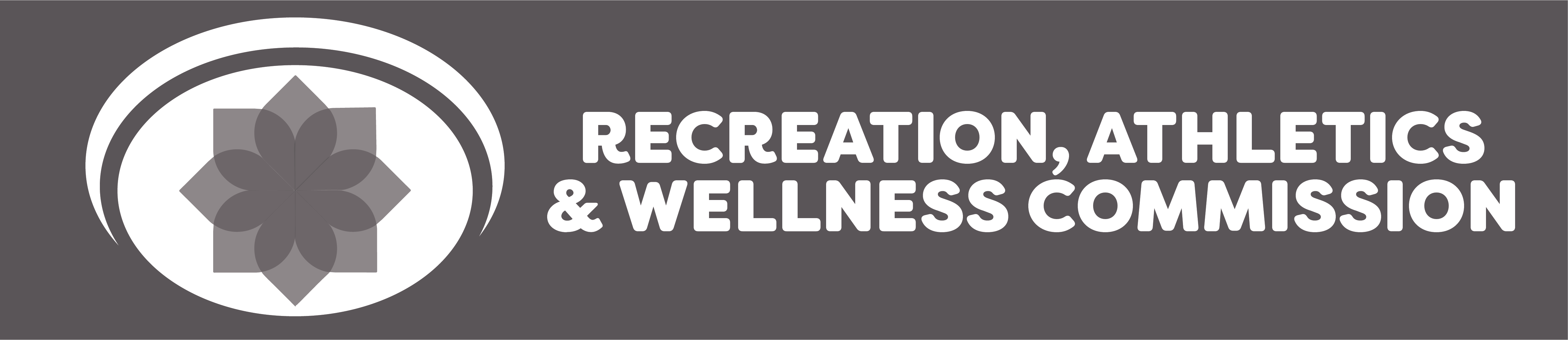 RECREATION, ATHLETICS & WELLNESS COMMISSION