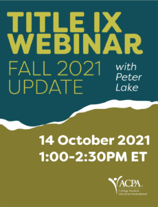 Title IX Webinar with Peter Lake. Fall 2021 Update. 14 October 2021 1:00-2:30pm ET