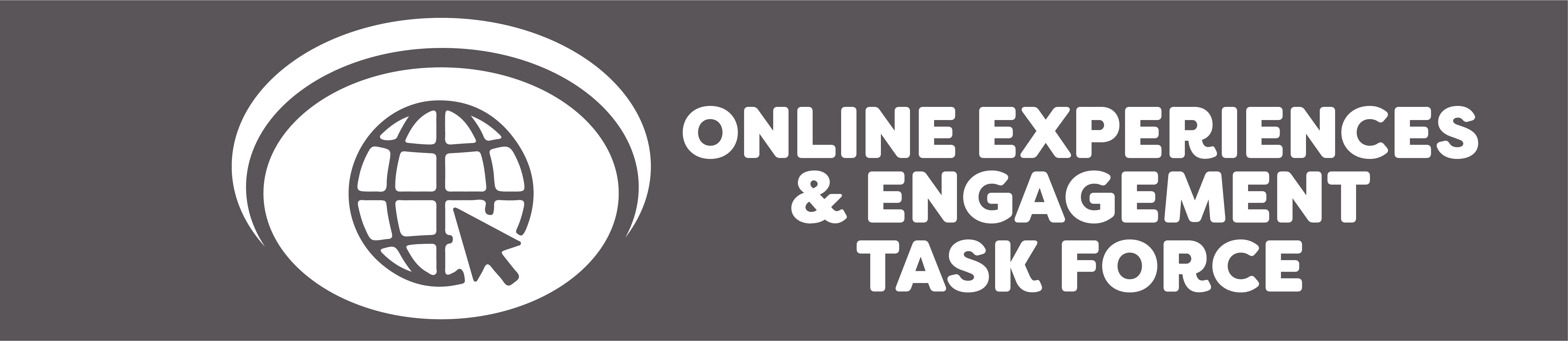 Online Experiences & Engagement Task Force