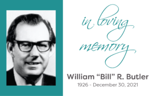 in loving memory William "Bill" R. Butler 1926-December 30, 2021 with a headshot of Bill