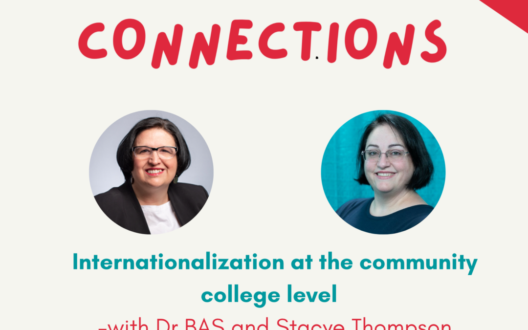 (Podcast) GLOBAL CONNECTIONS #12 – Internationalization at a community college level – Dr. Bas and Stacye Thompson