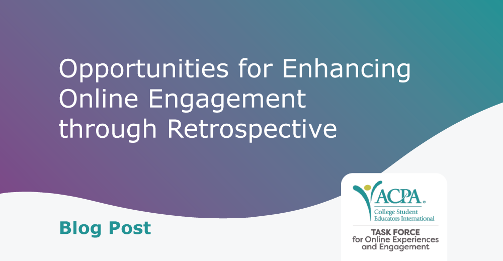 Blog Post - Opportunities for Enhancing Online Engagement through Retrospective