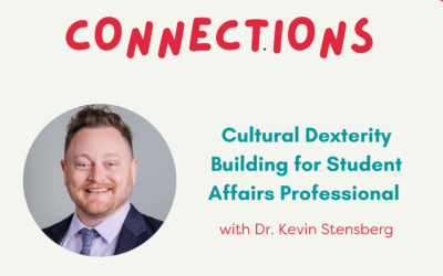 (Podcast) #20 Cultural Dexterity Building for Student Affairs Professional with Dr. Kevin Stensberg