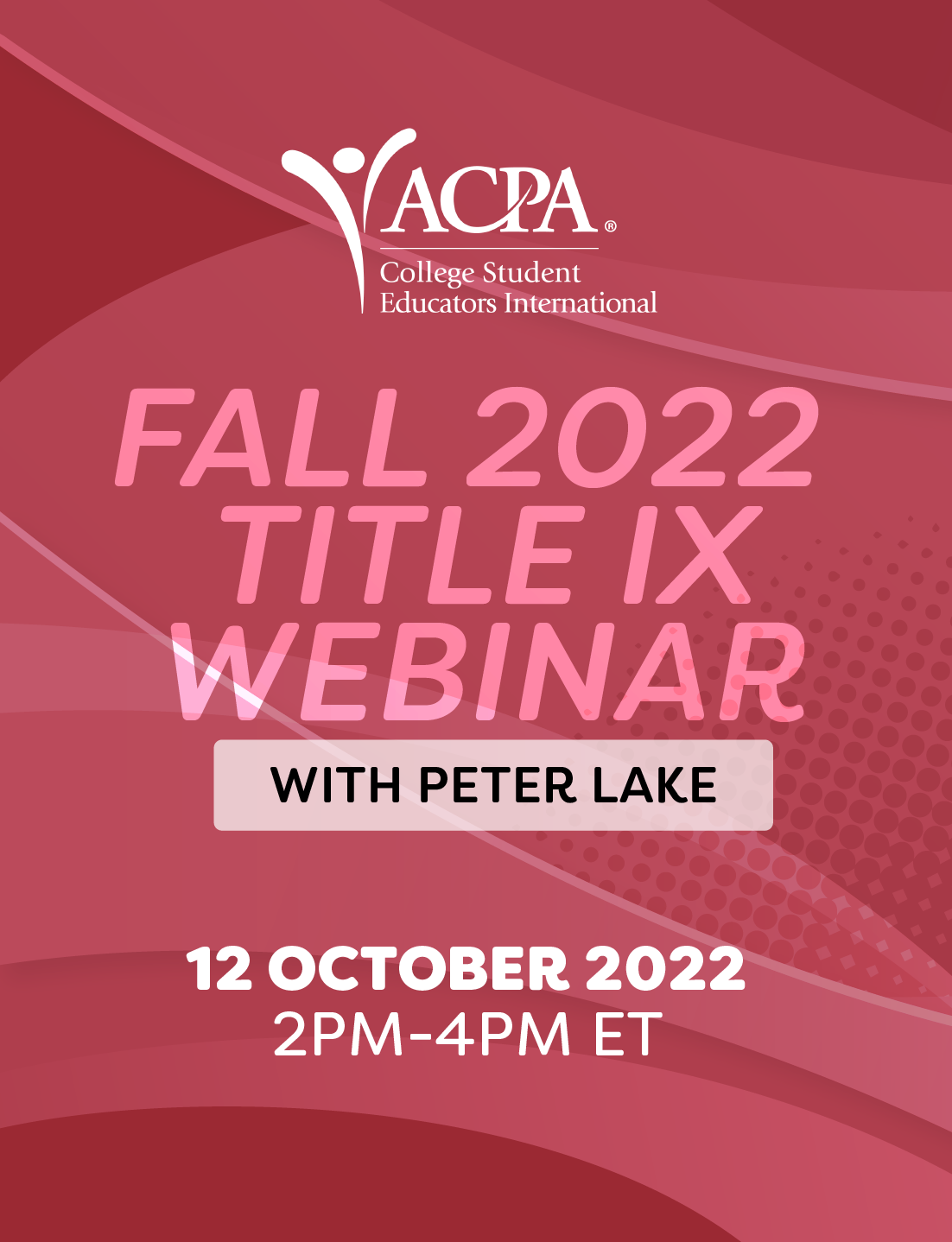 fall 2022 title ix webinar with peter lake. 12 october 2022 2-4pm ET