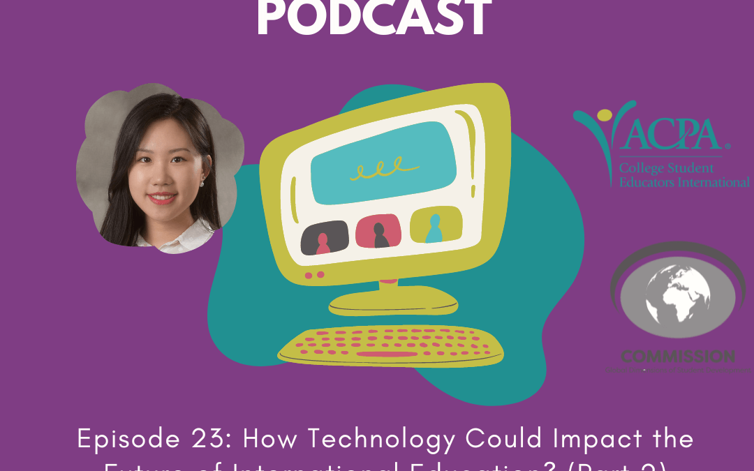 (Podcast) #23-How Technology Could Impact the Future of International Education? Part II- With Hanna Lee