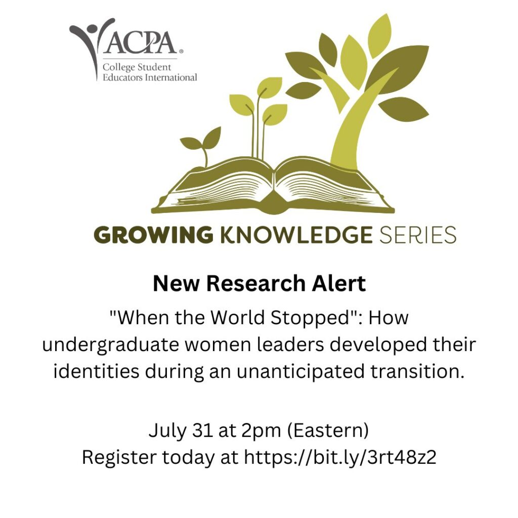 Growing Knowledge Series logo. New Research Alter "When the World Stopped". How undergraduate women leaders developed their identities during an unanticipated transition. July 31 at 2pm (Eastern) Register today.