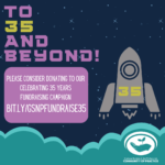 A graphic of a spaceship launching into space with text that says "To 35 and beyond! Please consider donating to our Celebrating 35 Years Fundraising Campaign"