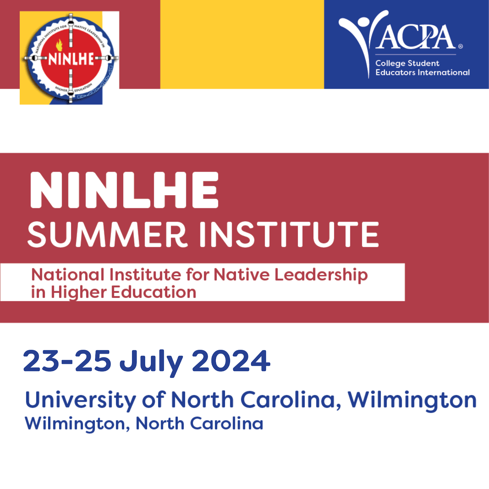 NINLHE, NAIC, ISAN Summer Institute. 25-29 July 2022 University of North Carolina at Wilmington