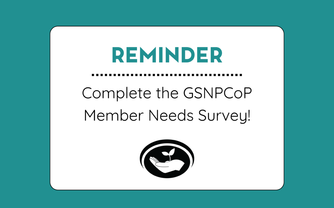 Fill Out Our GSNP Member Needs Survey!