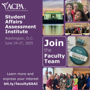 "Promotional flyer for the ACPA Student Affairs Assessment Institute, taking place in Washington, D.C., from June 24-27, 2025. The flyer encourages individuals to 'Join the Faculty Team' and provides a link (bit.ly/facultySAAI) for more information and to express interest. The design features a purple background with white text, images of past participants, a Lincoln Memorial photo, and an 'Institute Faculty' button."