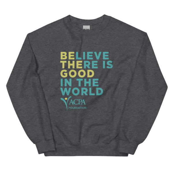 ACPA Foundation BE THE GOOD Fundraiser - Sweatshirt - Image 3