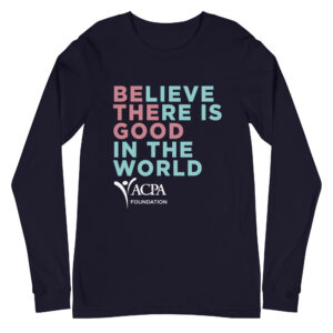 2026 ACPA Foundation Be the Good Fundraiser Long Sleeve T-Shirt
